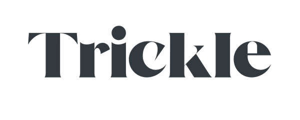 TRICKLE
